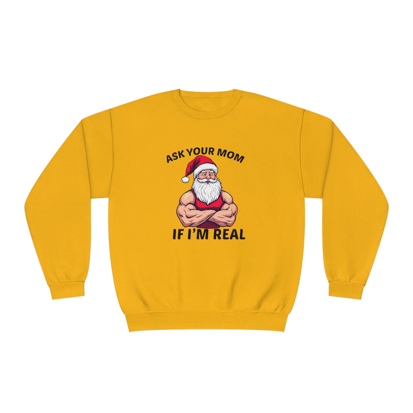 Ask Your Mom If I'm Real Holiday Sweater