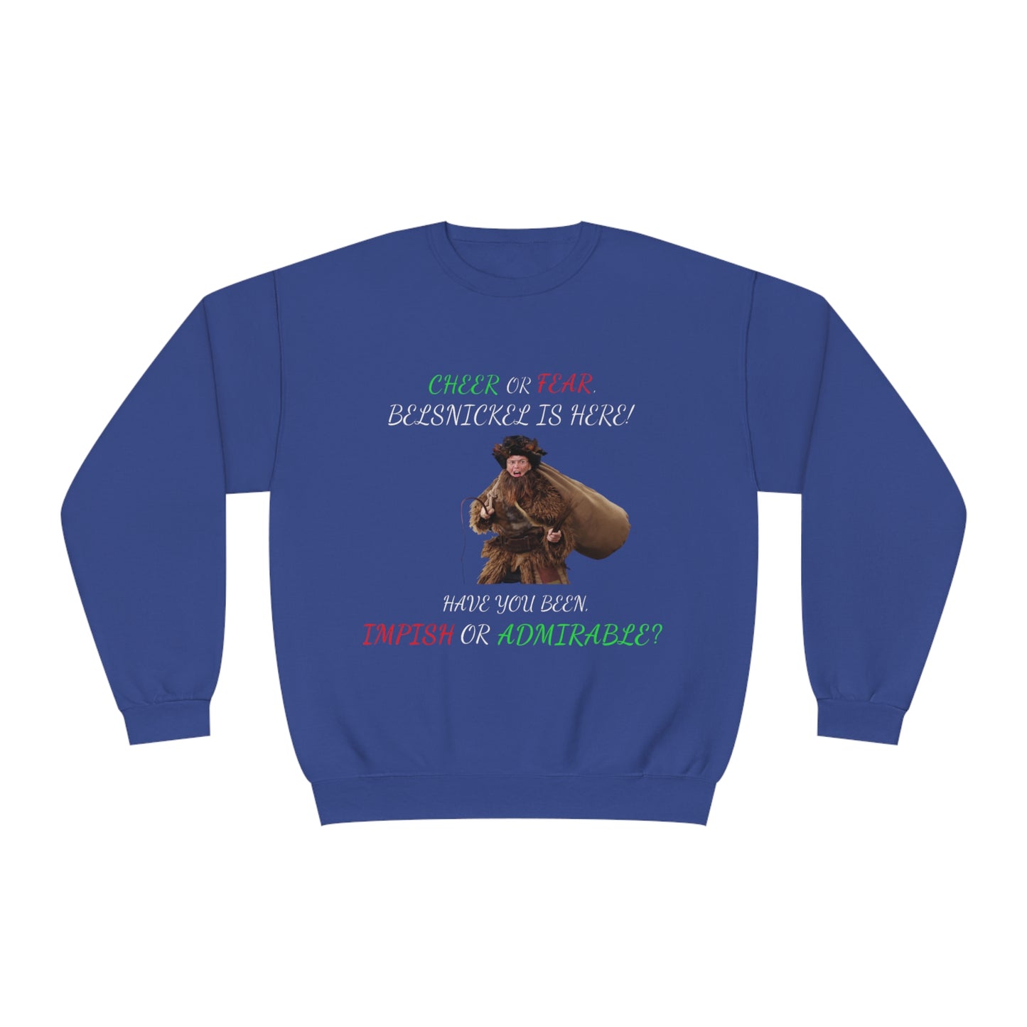 Cheer or Fear, Belsnickle is Here! Christmas Sweater