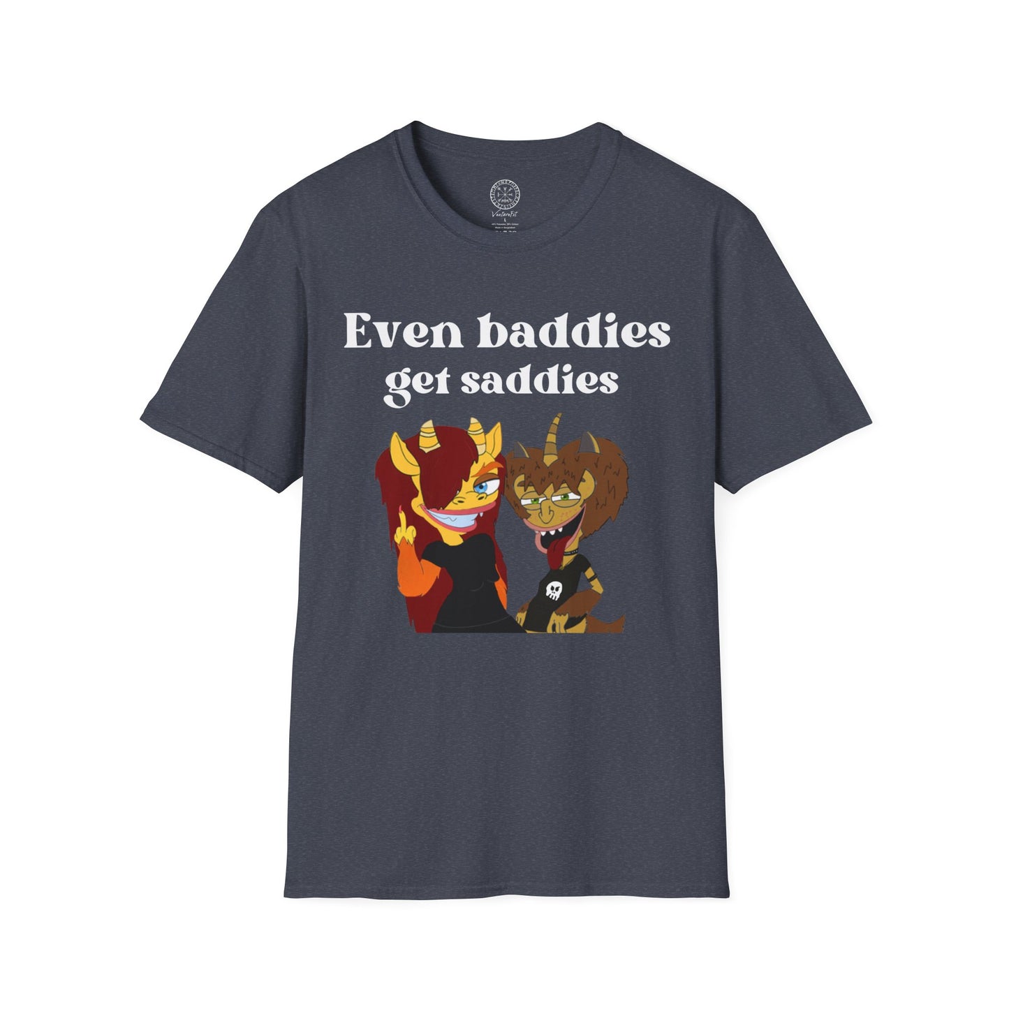 Even Baddies get Saddies Softstyle T-Shirt