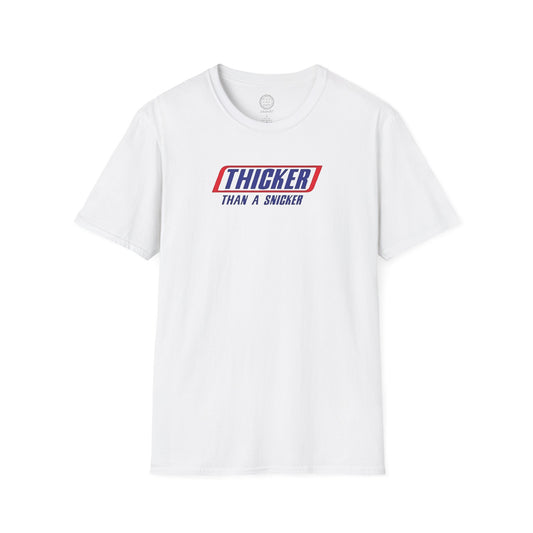 Thicker Than a Snicker T-Shirt