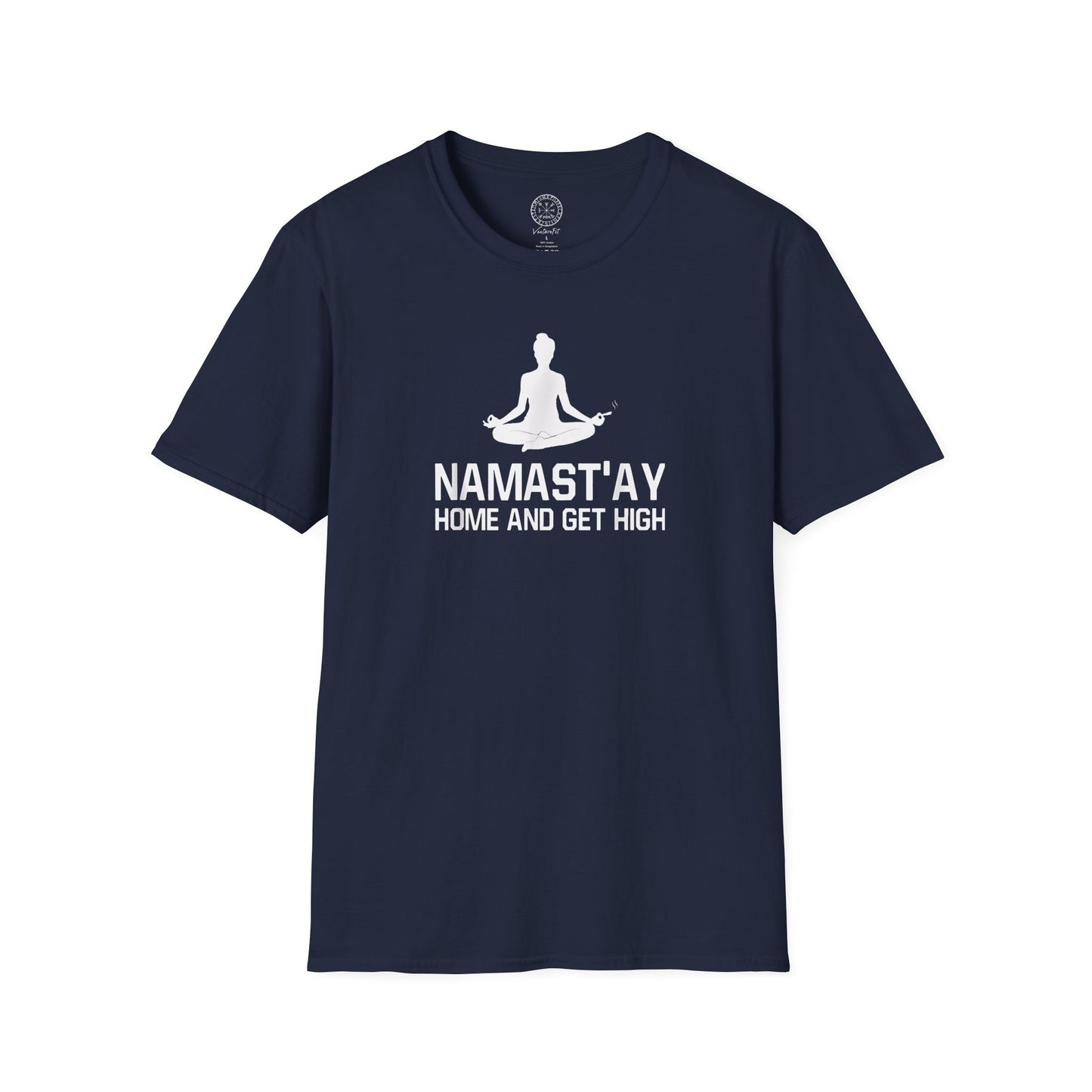 Namast'ay home and get high T-Shirt