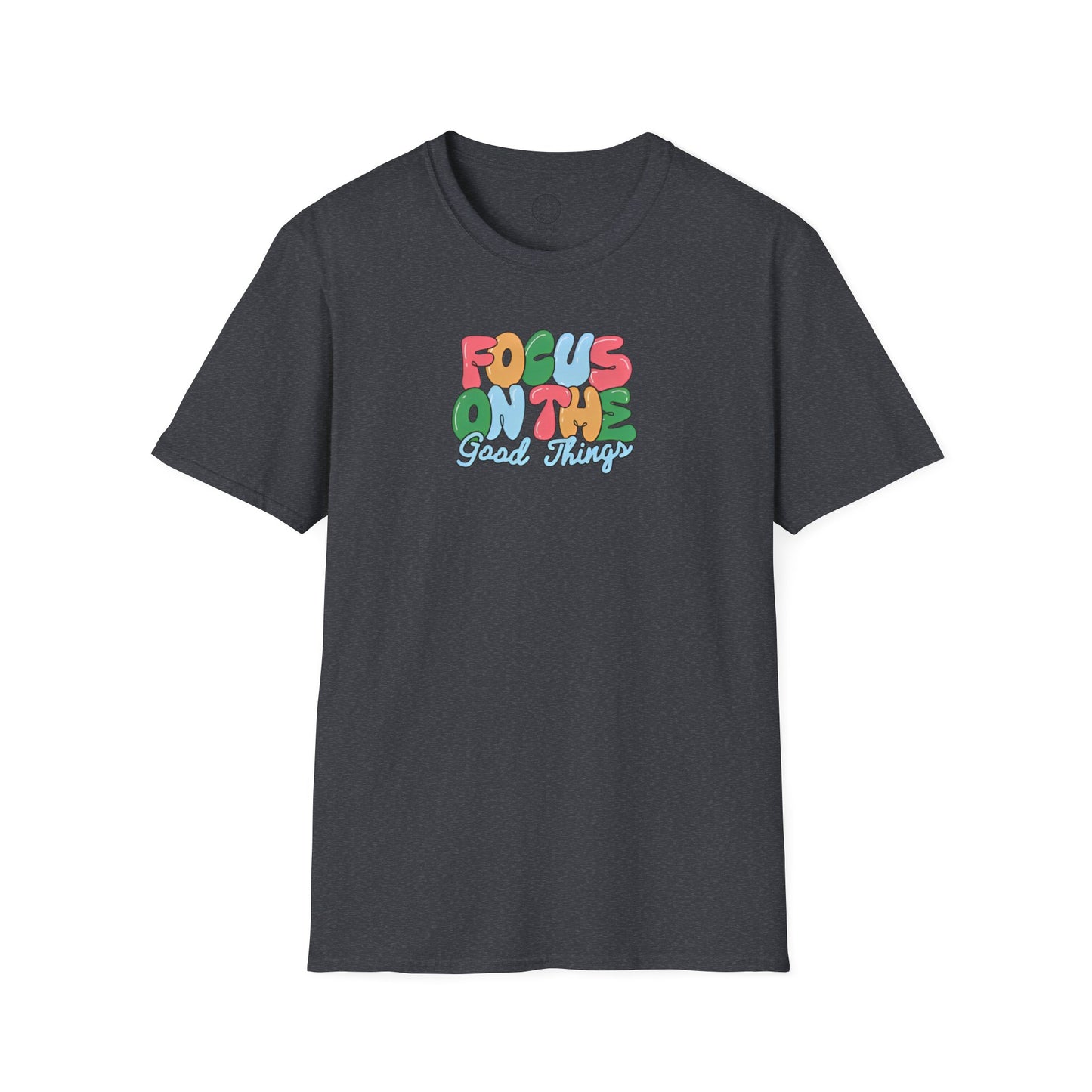 Focus on the Good Things Pre Shrunk T Shirt