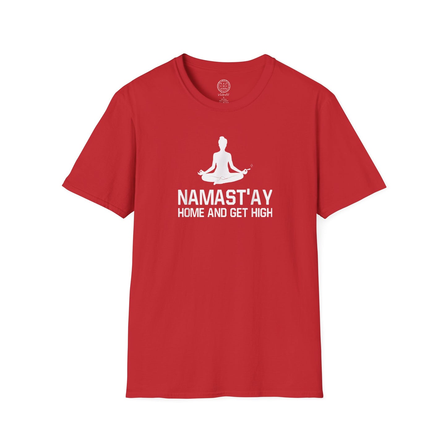 Namast'ay home and get high T-Shirt