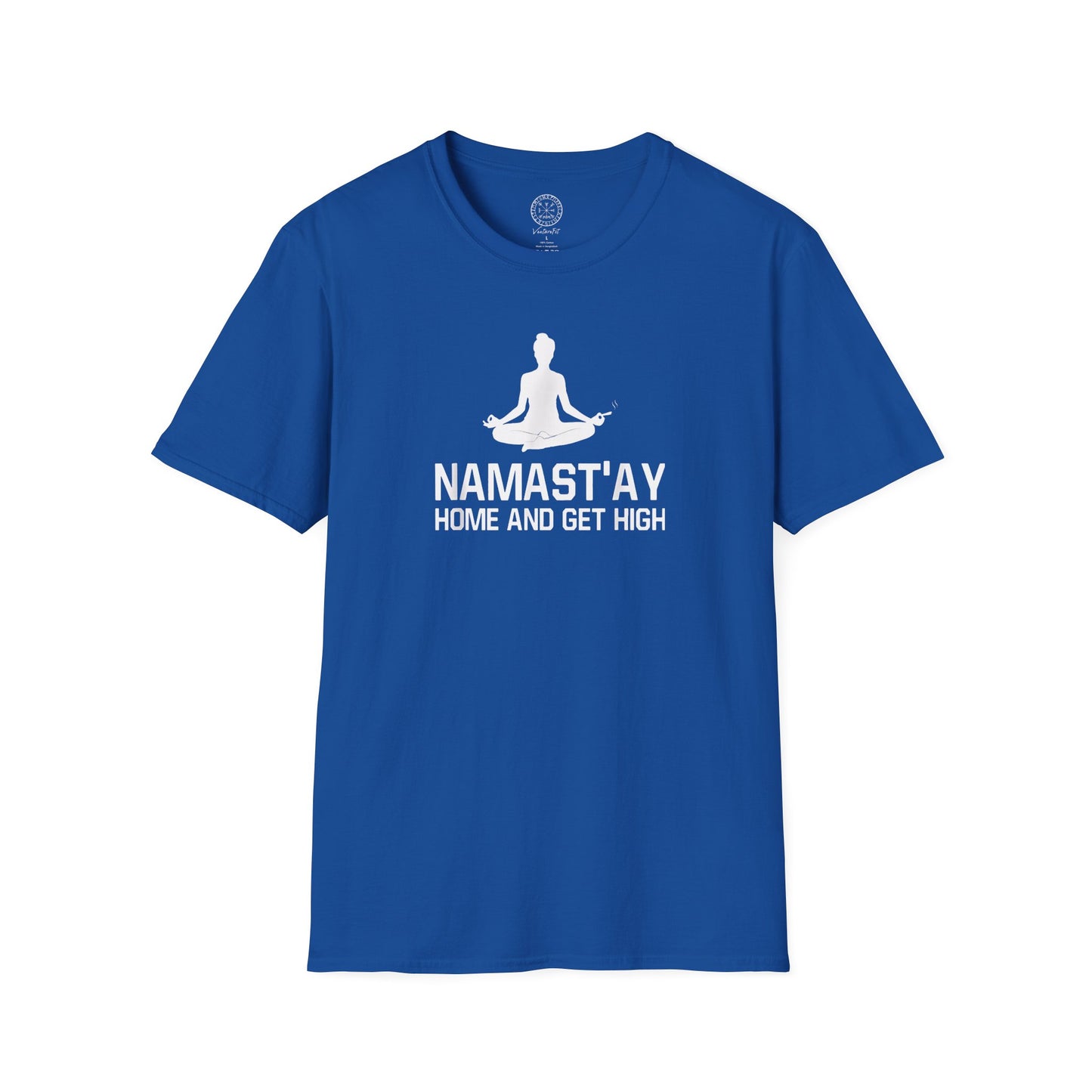 Namast'ay home and get high T-Shirt