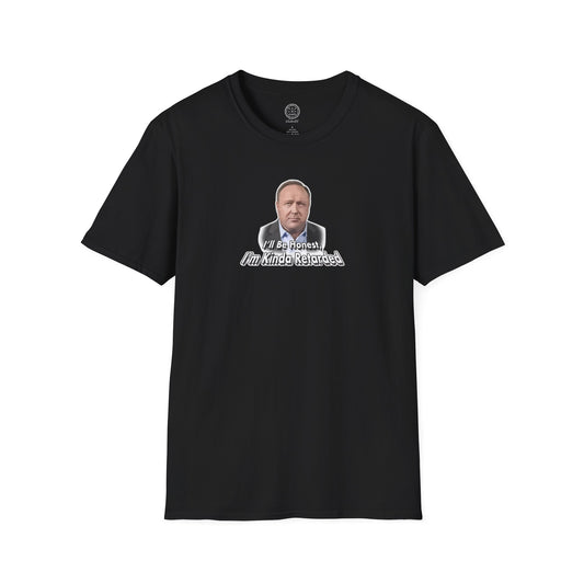 Alex Jones T Shirt I'll Be Honest