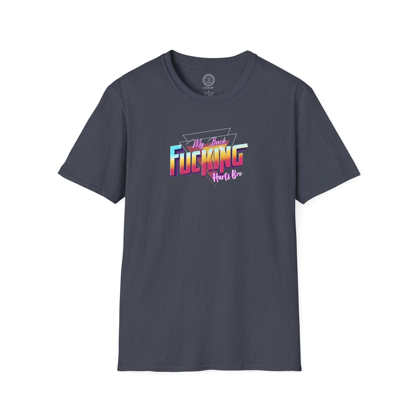 My Back Fucking Hurts Bro T-Shirt