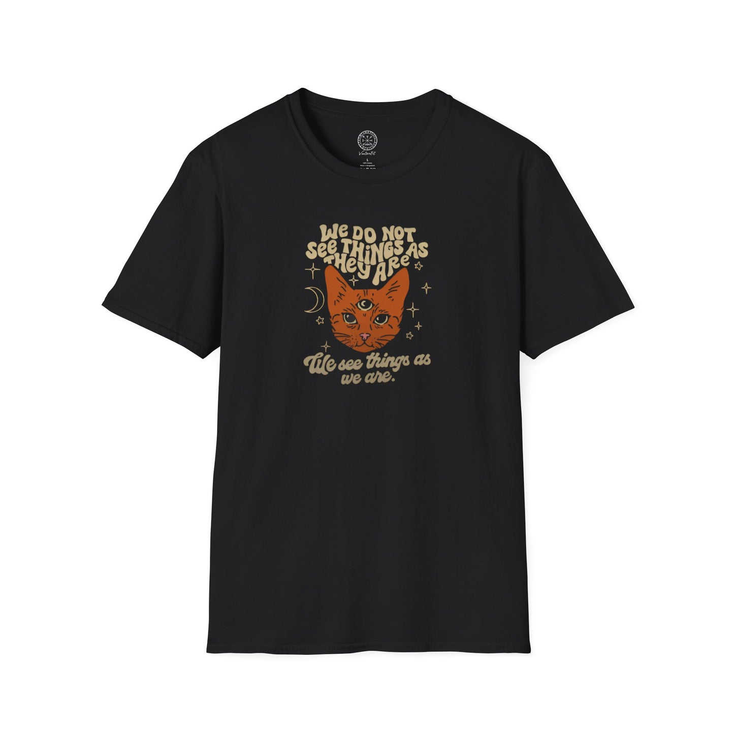 We See Things As We Are Soft Style T Shirt