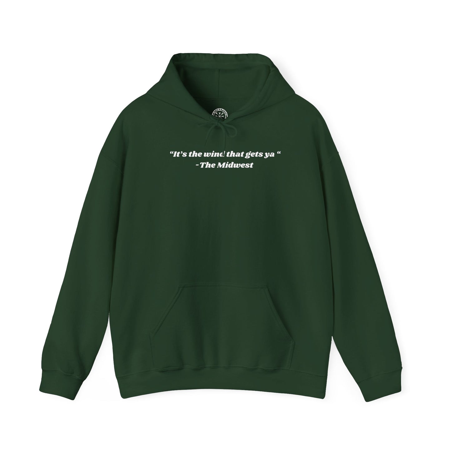 Its The Wind That Gets Ya Midwest Wind Hoodie