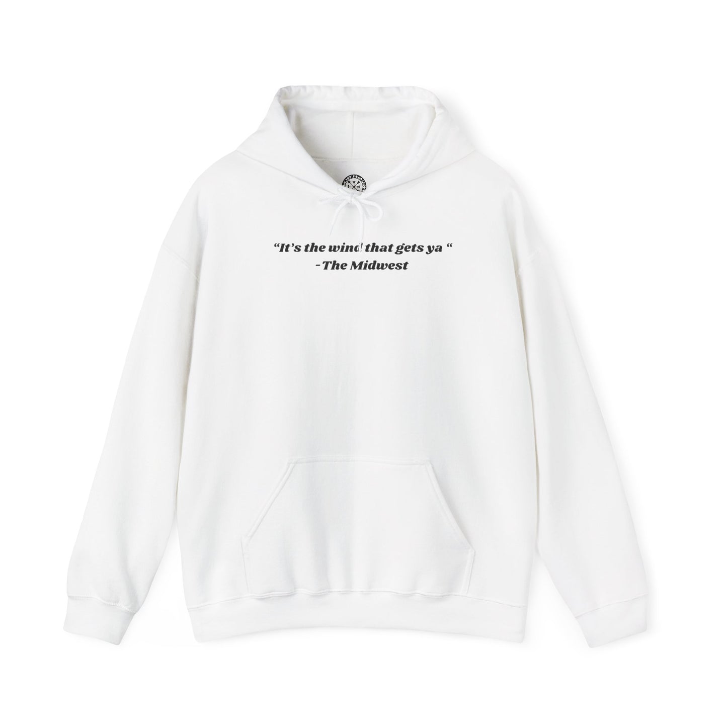 Its The Wind That Gets Ya Midwest Wind Hoodie