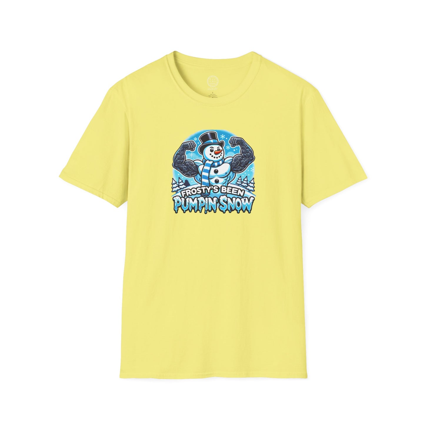 Frosty’s Been Pumpin’ Snow T Shirt