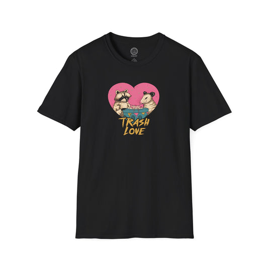 Trash love T Shirt